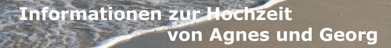 Informationen zur Hochzeit von Agnes und Georg
